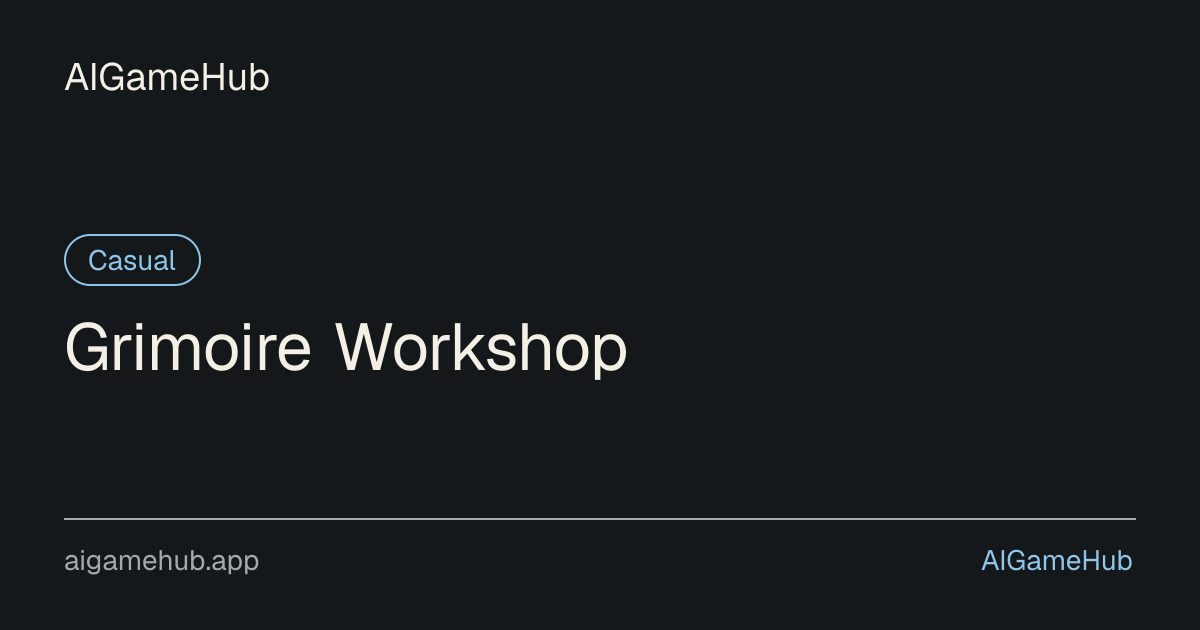 Grimoire Workshop - Casual