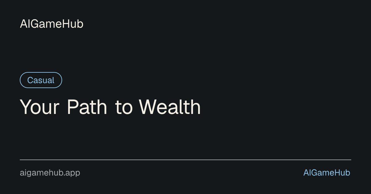 Your Path to Wealth - Casual