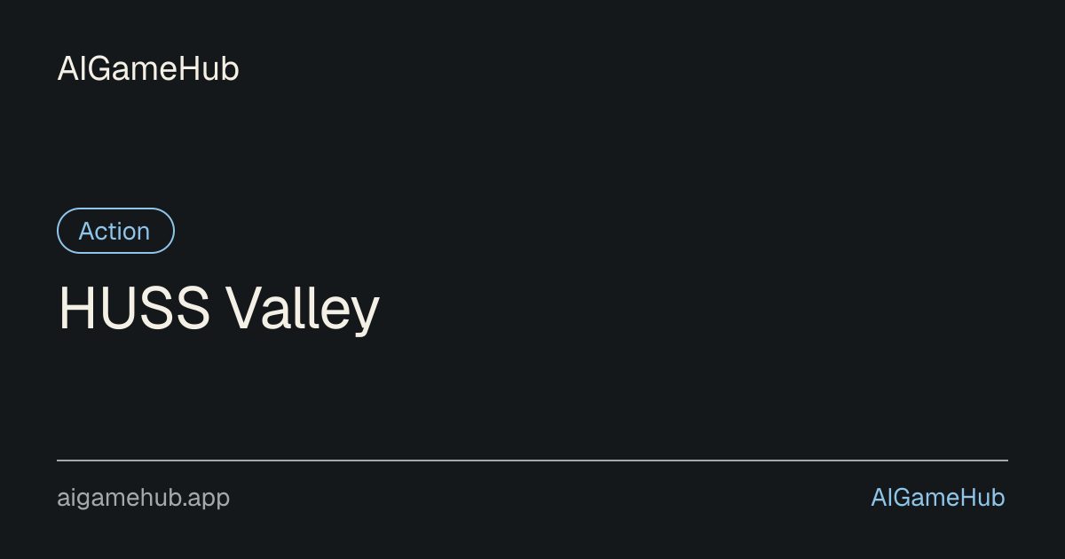 HUSS Valley - Action
