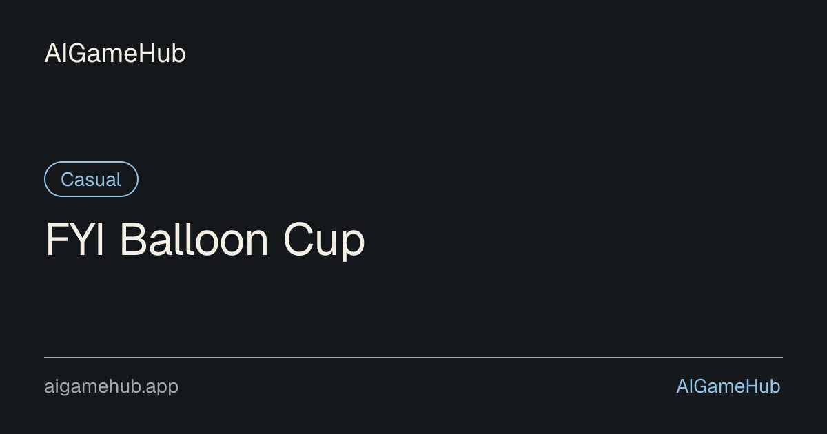 FYI Balloon Cup - Casual