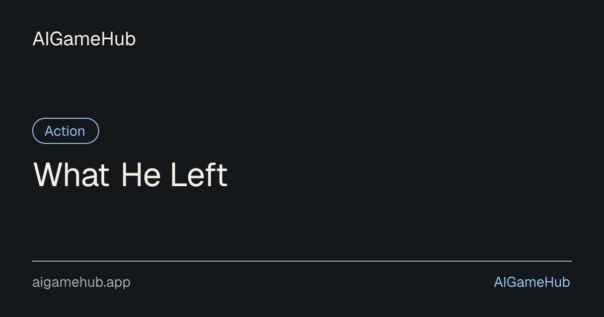 What He Left - Action