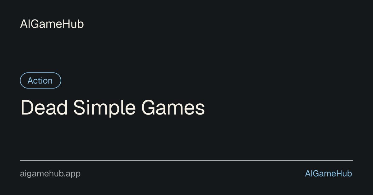 Dead Simple Games - Action