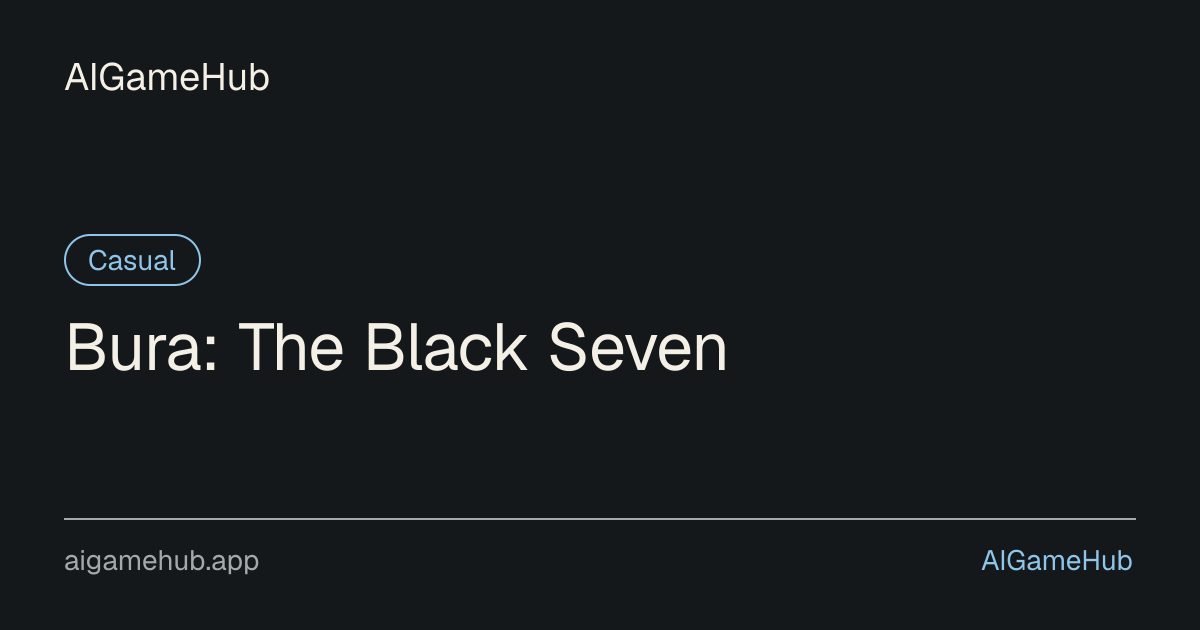 Bura: The Black Seven - Casual