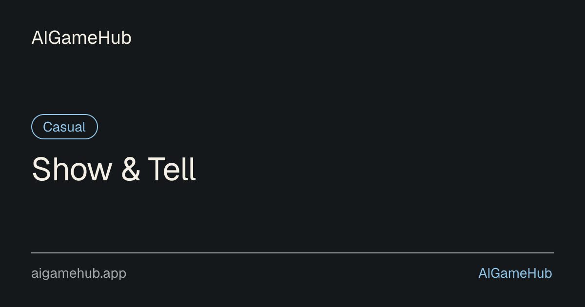 Show & Tell - Casual