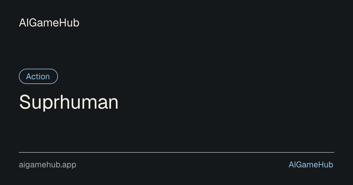 Suprhuman - Action