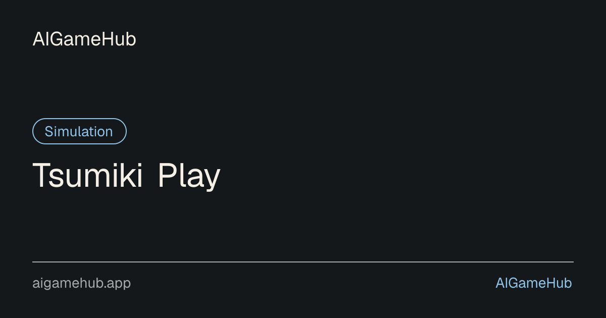 Tsumiki Play - Simulation