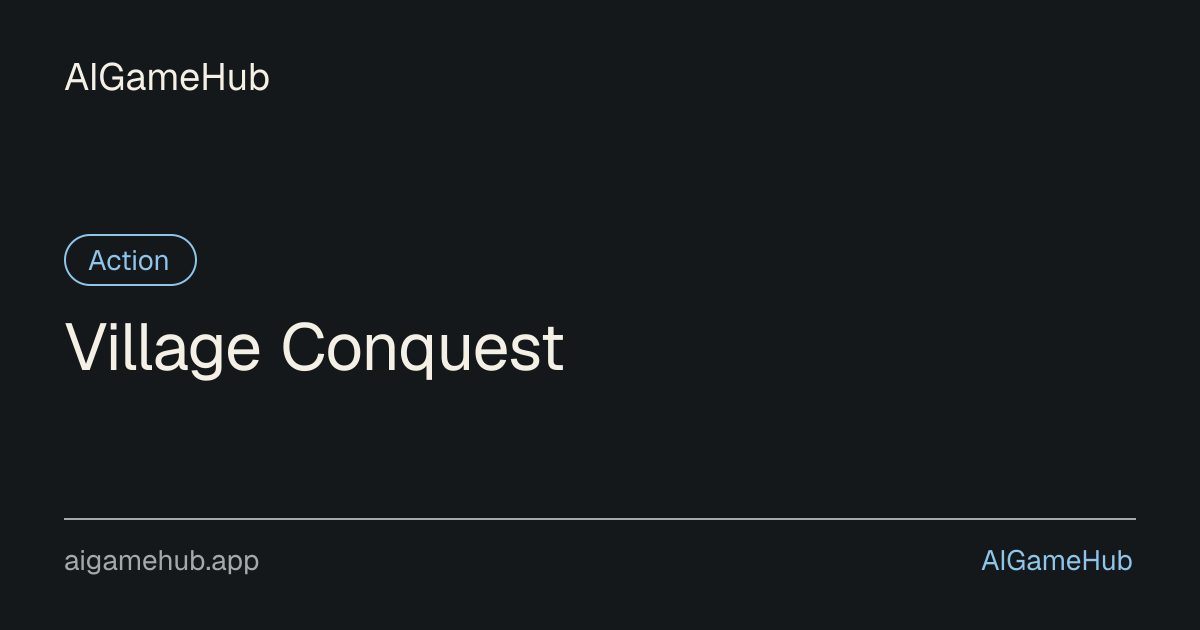 Village Conquest - Action